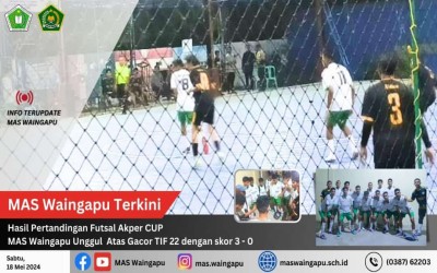 MAS Waingapu Unggul atas Gacor TIF 22 Dengan Skor Akhir 3 - 0 Pada pertandingan Futsal AKPER CUP