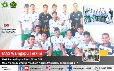 MAS Waingapu Unggul atas SMK Negeri 2 Waingapu Dengan Skor Akhir 5 - 4 Pada pertandingan Futsal AKPER CUP