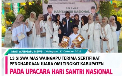 13 SISWA MAS WAINGAPU TERIMA SERTIFIKAT PENGHARGAAN JUARA OMI TINGKAT KABUPATEN PADA UPACARA HARI SANTRI NASIONAL